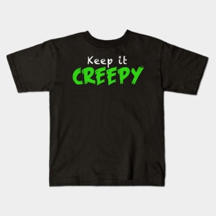 Keep it Creepy Kids T-Shirt